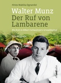 Cover: Walter Munz - Der Ruf von Lambarene - elfundzehn Verlag