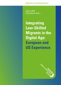 Cover: Integrating Low-Skilled Migrants in the Digital Age: European and US Experience - Conference Proceedings - University of Krems Press