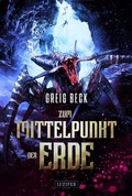 Cover: ZUM MITTELPUNKT DER ERDE - Luzifer-Verlag