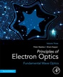 Cover: Principles of Electron Optics, Volume 3 - Academic Press