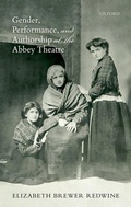 Cover: Gender, Performance, and Authorship at the Abbey Theatre - Oxford University Press