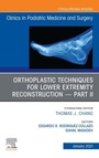 Cover: Orthoplastic techniques for lower extremity reconstruction - Part II, An Issue of Clinics in Podiatric Medicine and Surgery, E-Book - Elsevier