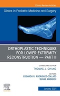 Cover: Orthoplastic techniques for lower extremity reconstruction - Part II, An Issue of Clinics in Podiatric Medicine and Surgery, E-Book - Elsevier