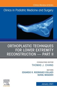 Abbildung von: Orthoplastic techniques for lower extremity reconstruction - Part II, An Issue of Clinics in Podiatric Medicine and Surgery, E-Book - Elsevier