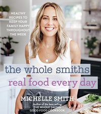 Abbildung von: Whole Smiths Real Food Every Day - Mariner Books