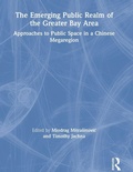 Cover: The Emerging Public Realm of the Greater Bay Area - Routledge