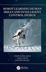 Cover: Robot Learning Human Skills and Intelligent Control Design - CRC Press
