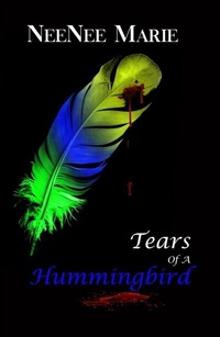 Enlarge image Cover: Tears of A Hummingbird - Distributed By Ingram Spark