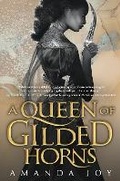 Cover: A Queen of Gilded Horns - G.P.Putnam's Sons Books for Young Readers'