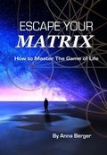 Cover: ESCAPE YOUR MATRIX - Quantum Mind Academy