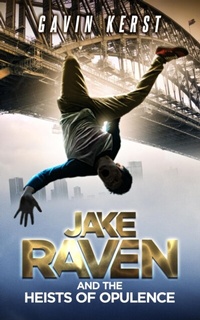 Abbildung von: Jake Raven And The Heists Of Opulence - Gavin Kerst