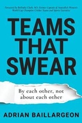 Cover: Teams that Swear - Adrian Baillargeon Pty Ltd
