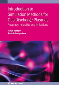 Enlarge image Cover: Introduction to Simulation Methods for Gas Discharge Plasmas - Institute of Physics Publishing