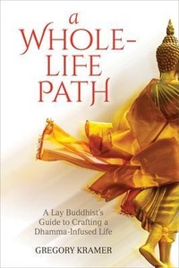 Enlarge image Cover: A Whole-Life Path - Insight Dialogue Community