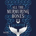 Cover: All the Murmuring Bones - W F Howes Ltd