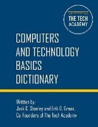 Enlarge image Cover: Technology Basics Dictionary - Jack Stanley