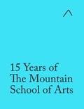 Cover: 15 Years of The Mountain School of Arts (Special Edition) - NAE