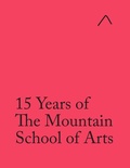 Cover: 15 Years of The Mountain School of Arts (International Edition) - NAE