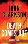 Cover: Death Comes Due - John Clarkson Inc.