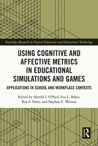 Abbildung von: Using Cognitive and Affective Metrics in Educational Simulations and Games - Routledge