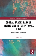 Cover: Global Trade, Labour Rights and International Law - Routledge