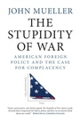 Cover: The Stupidity of War - Cambridge University Press