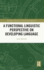 Cover: A Functional Linguistic Perspective on Developing Language - Routledge