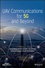 Cover: UAV Communications for 5G and Beyond - Wiley