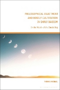 Abbildung von: Philosophical Enactment and Bodily Cultivation in Early Daoism - Bloomsbury Academic