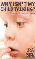 Cover: Why Isn't My Child Talking - Lisa Chen