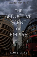 Cover: The Seductive Scent of Empire (Tales of MI7, #15) - Cool Millennium