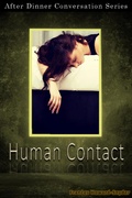 Cover: Human Contact (After Dinner Conversation, #52) - After Dinner Conversation