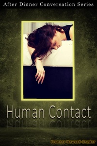 Enlarge image Cover: Human Contact (After Dinner Conversation, #52) - After Dinner Conversation