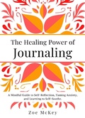Cover: The Healing Power of Journaling (Emotional Maturity, #4) - Emotional Maturity