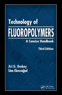 Enlarge image Cover: Technology of Fluoropolymers - CRC Press