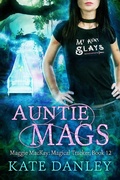 Cover: Auntie Mags (Maggie MacKay:  Magical Tracker, #12) - Katherine Danley