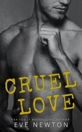 Cover: Cruel Love: An Enemies to Lovers Short Story - Eve Newton