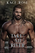 Cover: Take Me To The River - 5 Little Roses Publishing