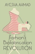 Cover: Fashion's Biofabrication Revolution - New Degree Press