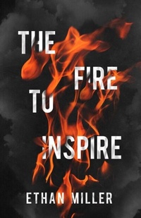 Enlarge image Cover: The Fire to Inspire - New Degree Press