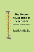 Cover: The Neural Foundation of Experience - Dorrance Publishing Co.