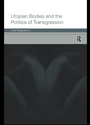 Cover: Utopian Bodies and the Politics of Transgression - Routledge