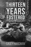 Cover: Thirteen Years Fostered - Austin Macauley Publishers LLC