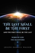 Cover: The Last Shall Be The First And The First Shall Be The Last - Palmetto Publishing