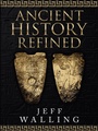 Cover: Ancient History Refined - WestBow Press
