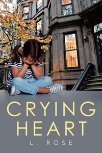 Enlarge image Cover: Crying Heart - iUniverse