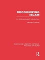 Cover: Recognizing Islam (RLE Politics of Islam) - Routledge