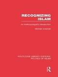 Cover: Recognizing Islam (RLE Politics of Islam) - Routledge