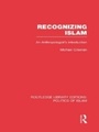 Cover: Recognizing Islam (RLE Politics of Islam) - Routledge