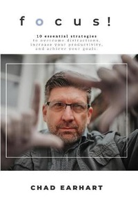Abbildung von: Focus! - Chad Earhart Coaching Company